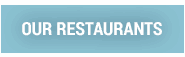 Our Restaurants Button